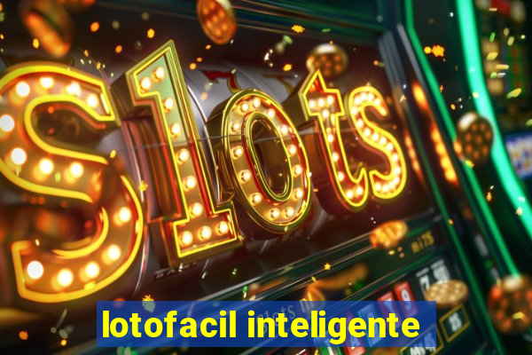 lotofacil inteligente